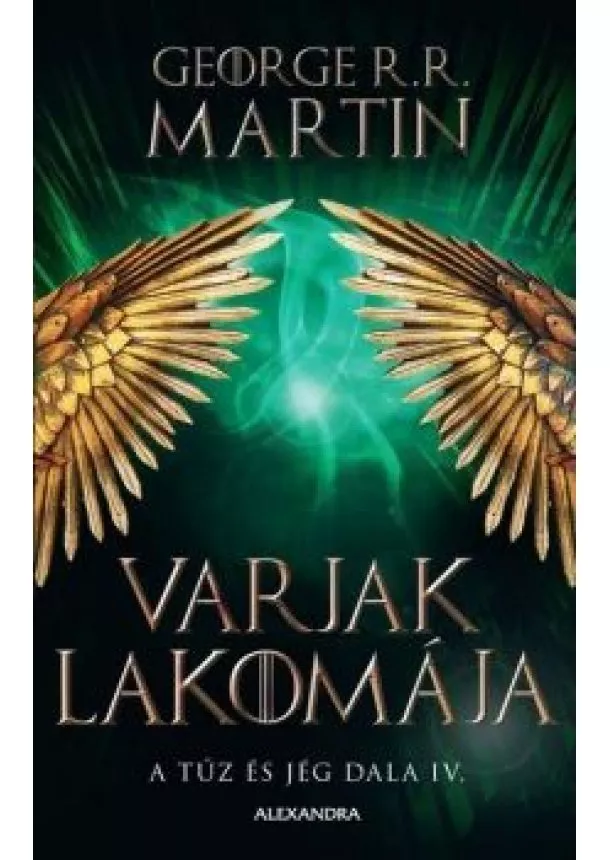 George R. R. Martin - Varjak lakomája - A tűz és jég dala IV. (új kiadás)