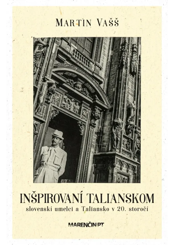 Martin Vašš - Inšpirovaní Talianskom - slovenskí umelci a Taliansko v 20. storočí