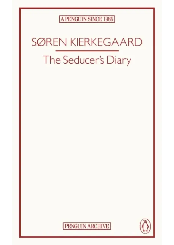 Søren Kierkegaard - The Seducer’s Diary