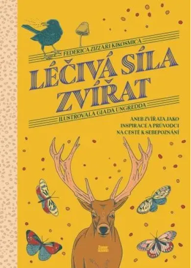 Léčivá síla zvířat - aneb zvířata jako inspirace a průvodci na cestě k sebepoznání