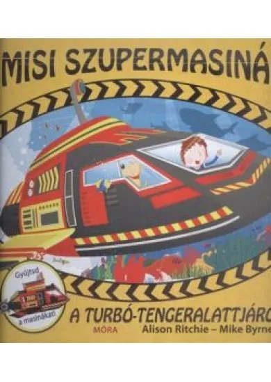 A turbó-tengeralattjáró /Misi szupermasinái