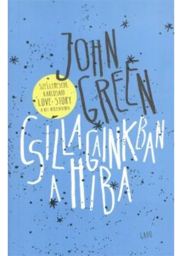 JOHN GREEN - CSILLAGAINKBAN A HIBA