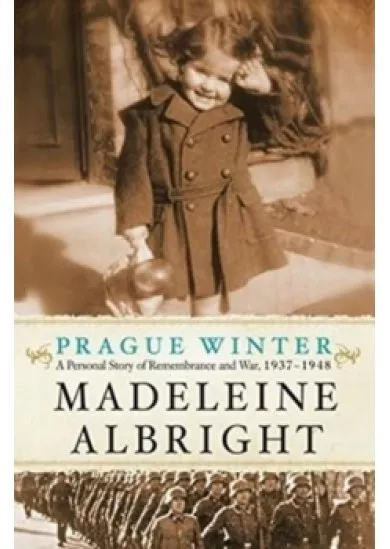 Prague Winter: A Personal Story Of Remem