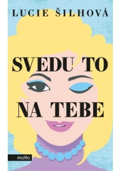Svedu to na tebe