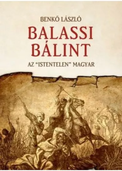 Balassi Bálint - Az 