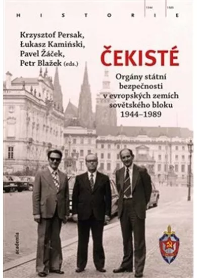 Čekisté - Bezpečnostní složky v evropských zemích východního bloku 1944-1989
