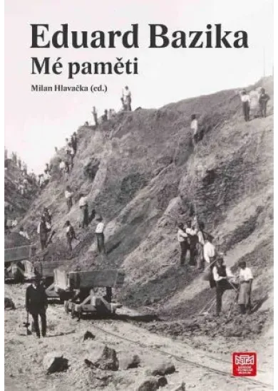 Eduard Bazika - Mé paměti