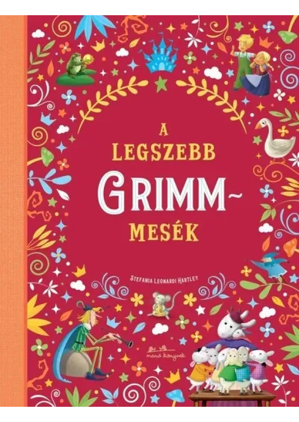 Grimm Testvérek - A legszebb Grimm mesék