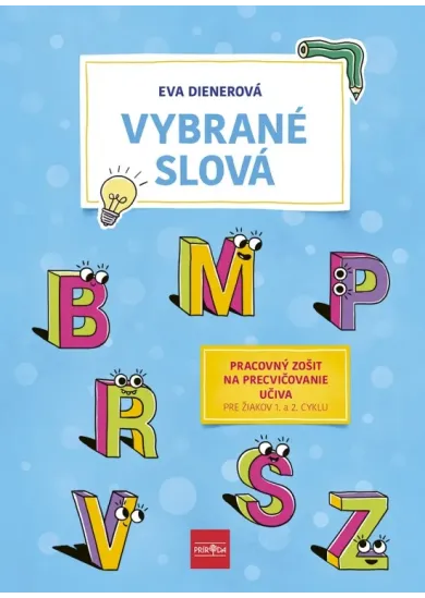 Vybrané slová: Pracovný zošit na precvičovanie učiva