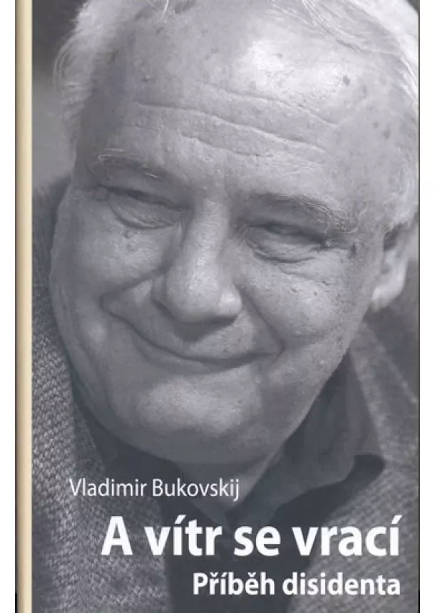 Vladimír Bukovskij - A vítr se vrací