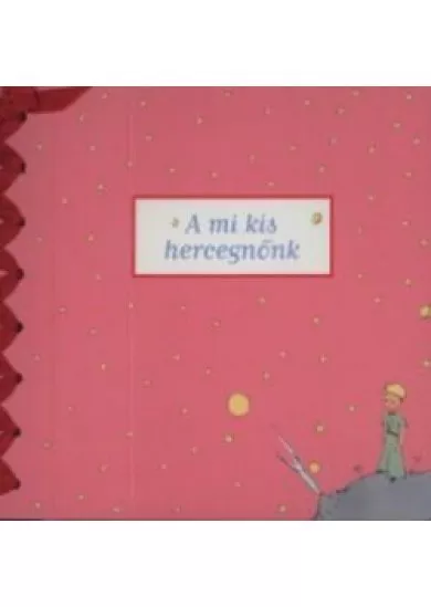 A MI KIS HERCEGNŐNK