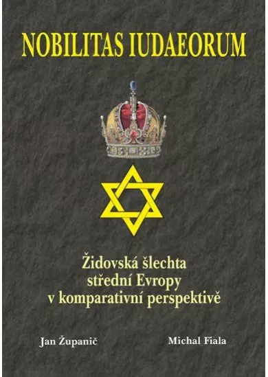 Nobilitas Iudaeorum - Židovská šlechta střední Evropy v komperativní
