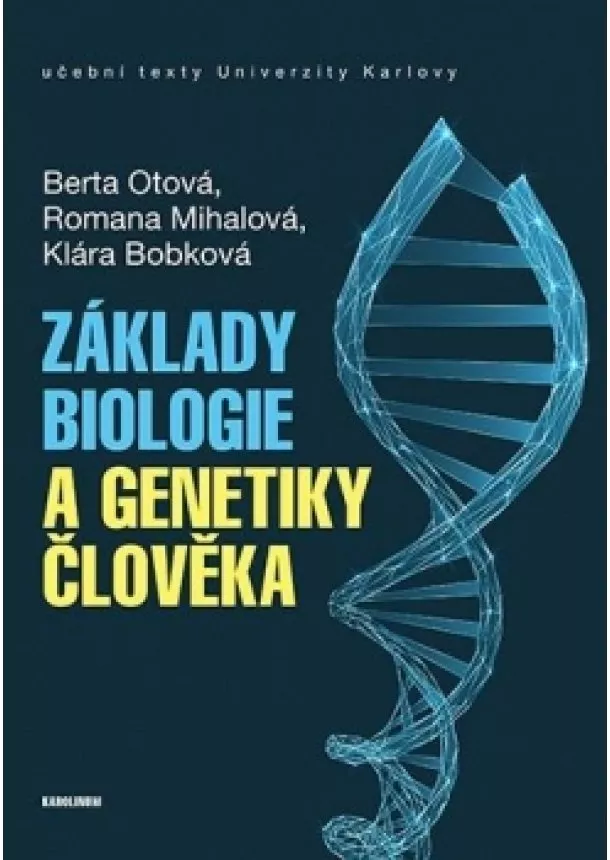 Berta Otová, Romana Mihalová, Klára Bobková - Základy biologie a genetiky člověka