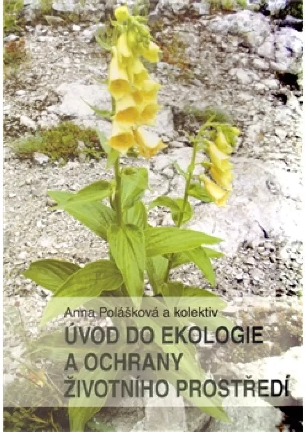Anna Polášková , Kolektív autorov - Úvod do ekologie a ochrany životního prostředí