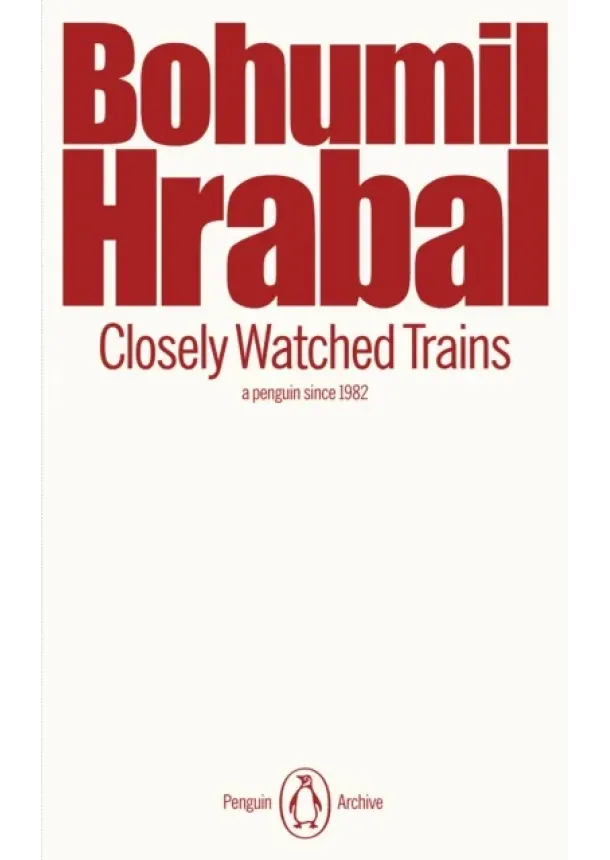 Bohumil Hrabal - Closely Watched Trains