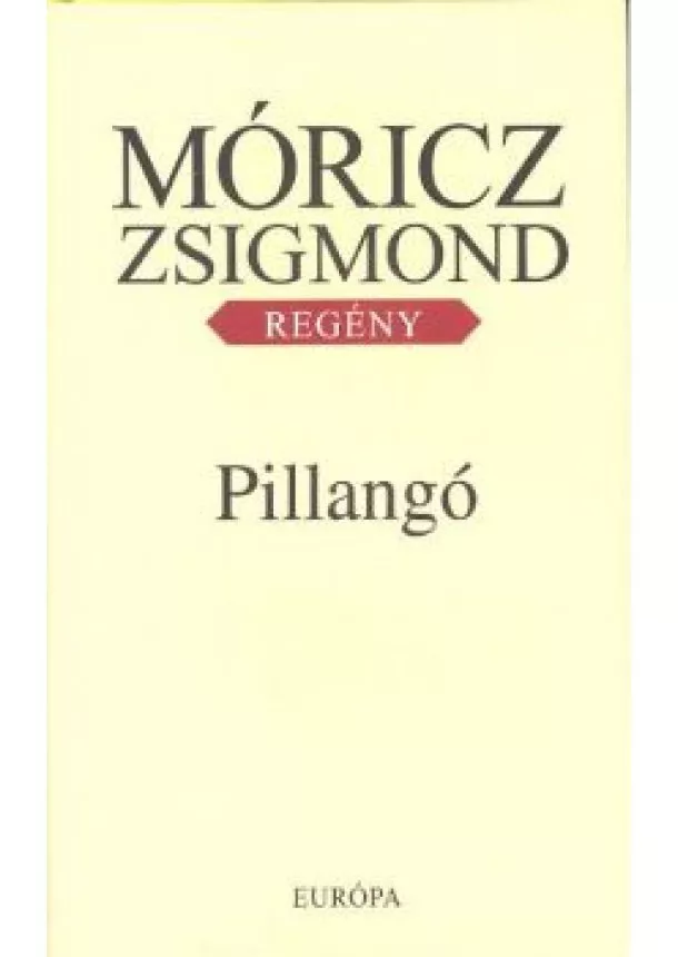 MÓRICZ ZSIGMOND - PILLANGÓ