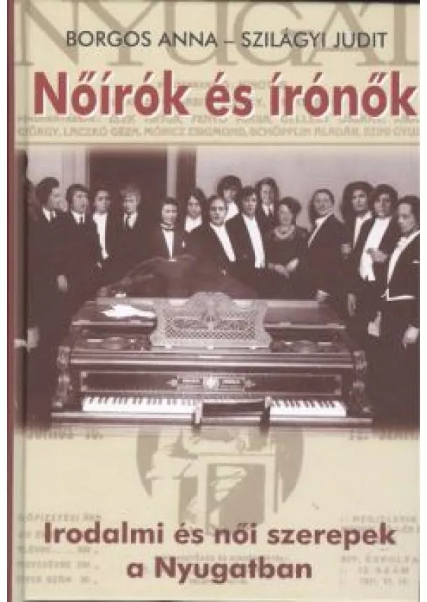 BORGOS ANNA - SZILÁGYI JUDIT - NŐÍRÓK ÉS ÍRÓNŐK