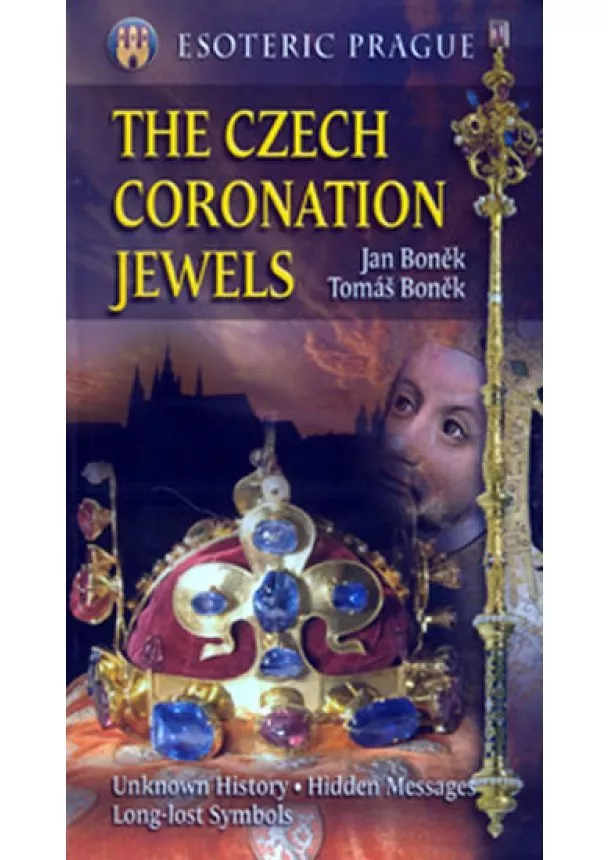 Jan Boněk - The Czech Coronation Jewels