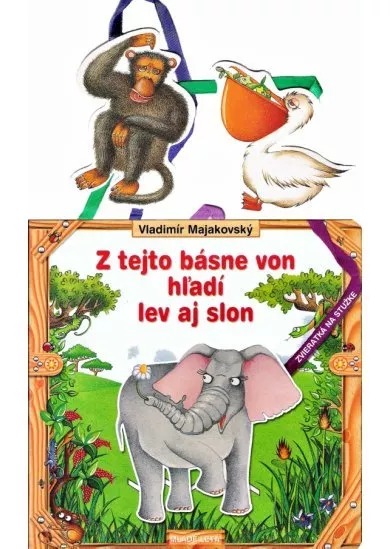 Z tejto básne von hľadí lev aj slon