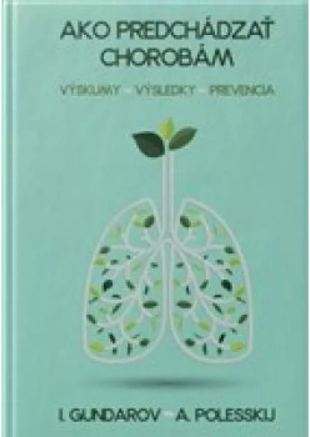 Igor Gundarov - Ako predchádzať chorobám - Výskumy - Výsledky - Prevencia