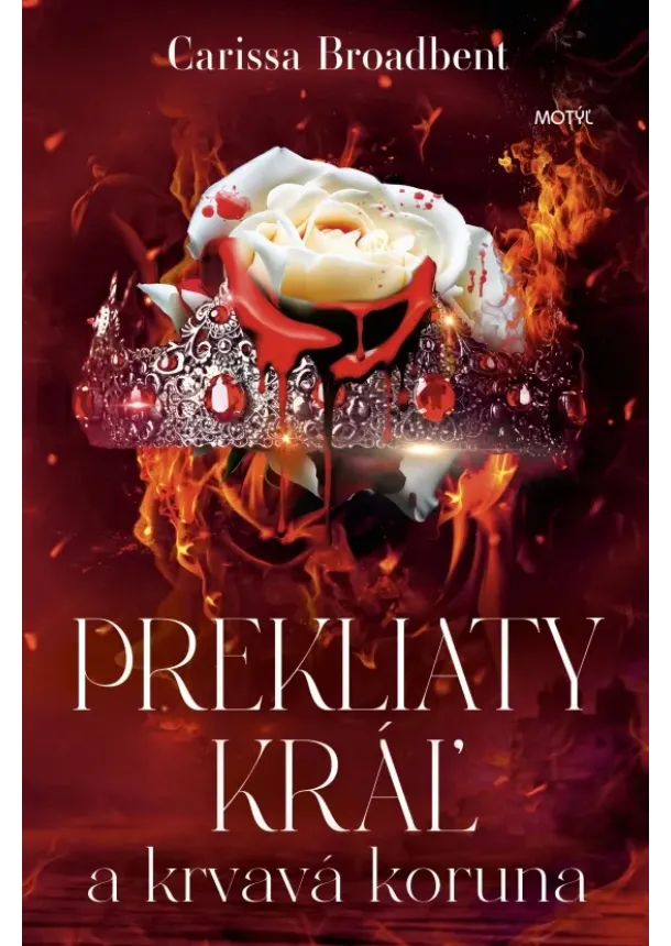 Carissa Broadbent - Prekliaty kráľ a krvavá koruna