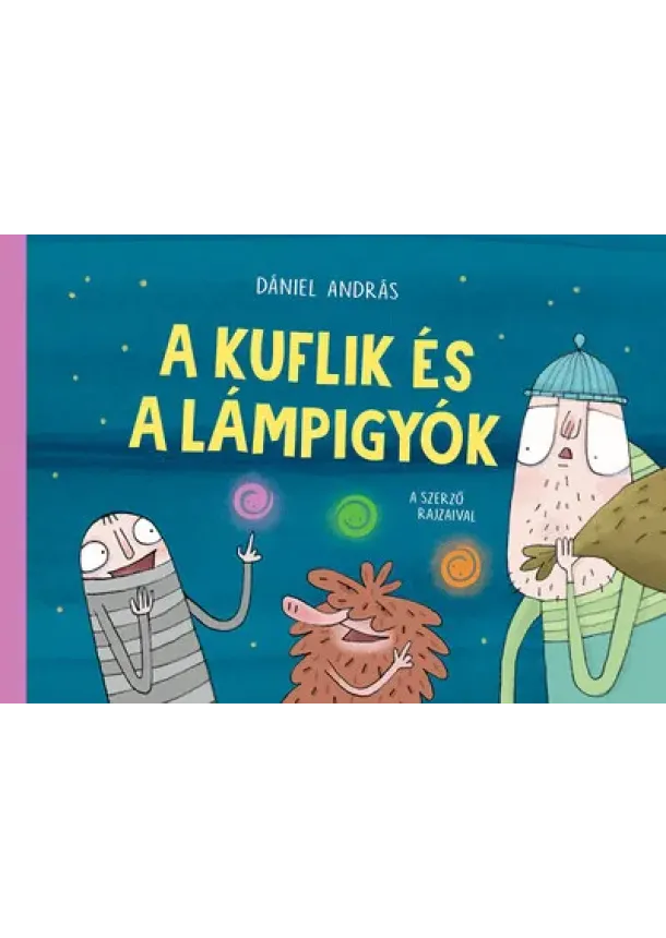 Dániel András - A kuflik és a lámpigyók