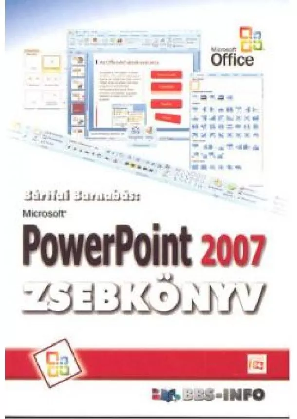 BÁRTFAI BARNABÁS - POWERPOINT 2007 ZSEBKÖNYV