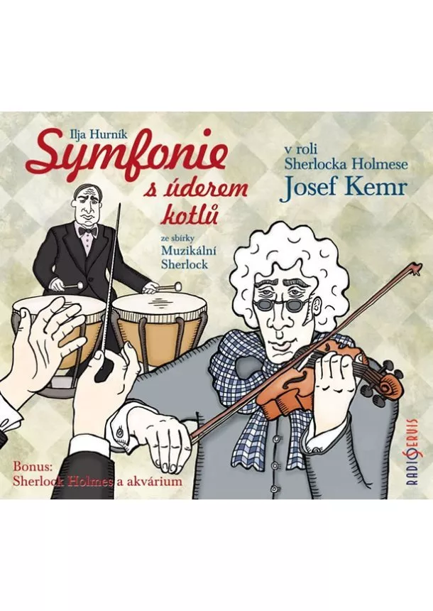 Český rozhlas/Radioservis - KEMR JOSEF A DALŠÍ  HURNÍK, ČECHURA: SYMFONIE S ÚDEREM KO