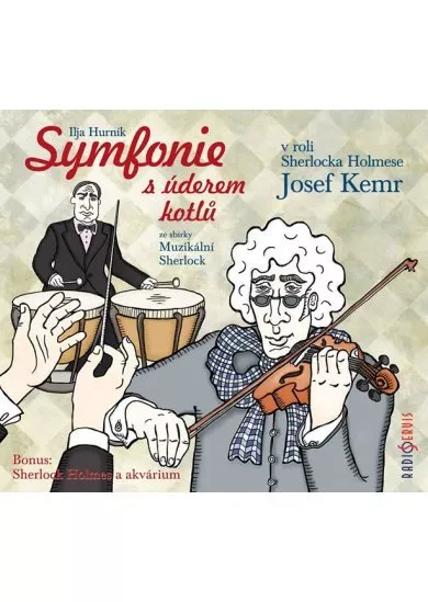 KEMR JOSEF A DALŠÍ  HURNÍK, ČECHURA: SYMFONIE S ÚDEREM KO