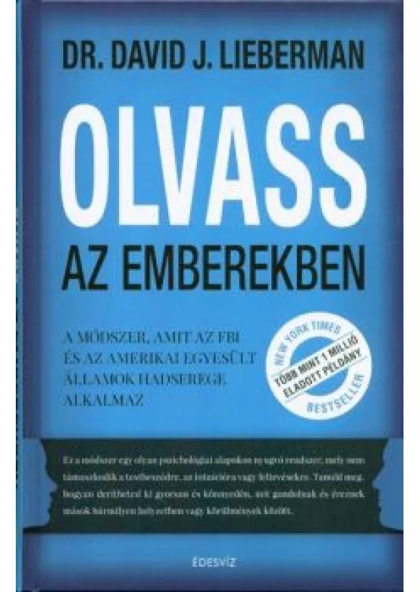 Dr. David J. Lieberman - Olvass az emberekben /A módszer, amit az FBI és az Amerikai Egyesült Államok hadserege alkalmaz