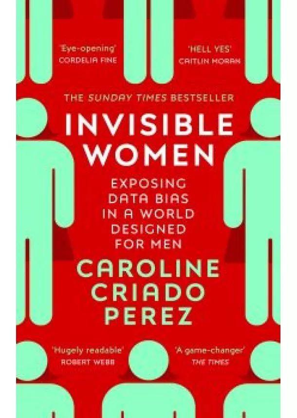 Caroline Criado Perez - Invisible Women