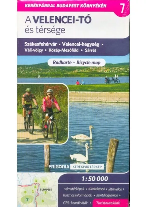 Térkép - A Velencei-tó és térsége kerékpáros térkép - Székesfehérvár - Velencei-hegység - Váli-völgy - Közép-Mezőföld - Sárrét