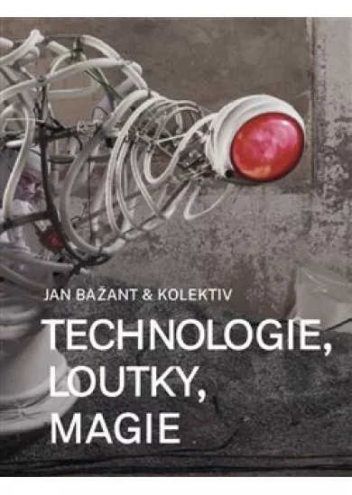 Technologie, loutky, magie