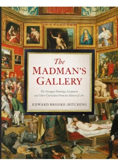The Madman's Gallery