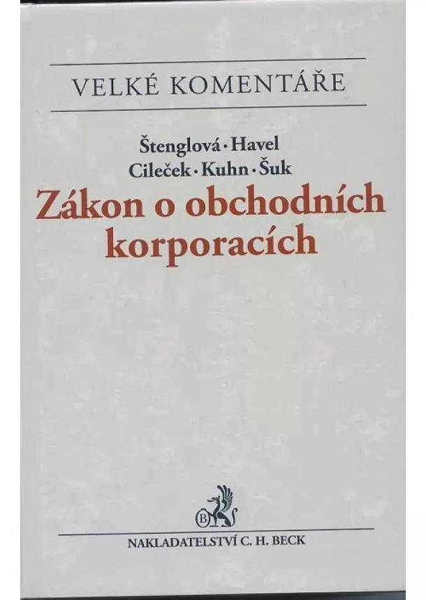 Štebglová, Havel, Cileček, Kuhn, Šuk - Zákon o obchodních korporacích