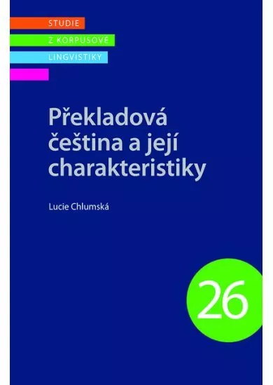Překladová čeština a její charakteristiky - Korpus 26
