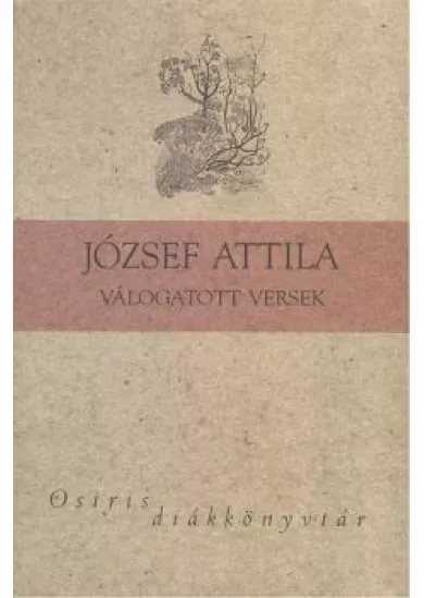 JÓZSEF ATTILA VÁLOGATOTT VERSEK