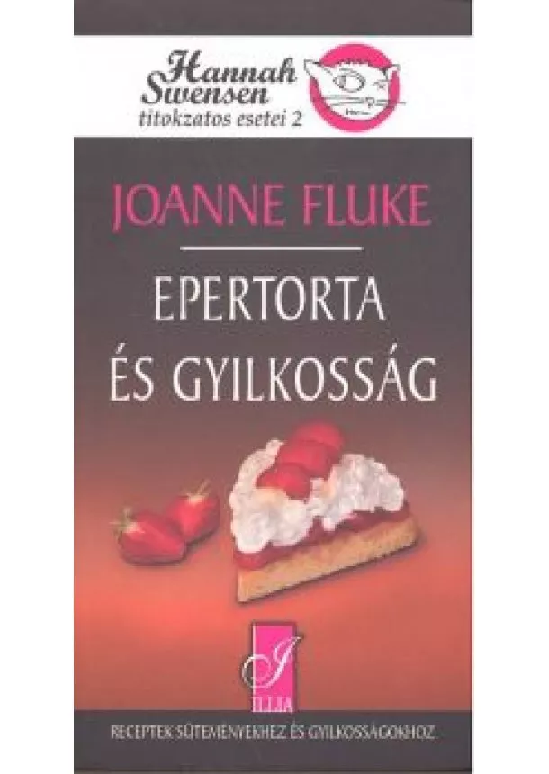 JOANNE FLUKE - EPERTORTA ÉS GYILKOSSÁG