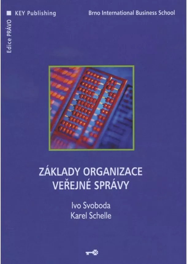 Ivo Svoboda, Karel Schelle - Základy organizace veřejné správy