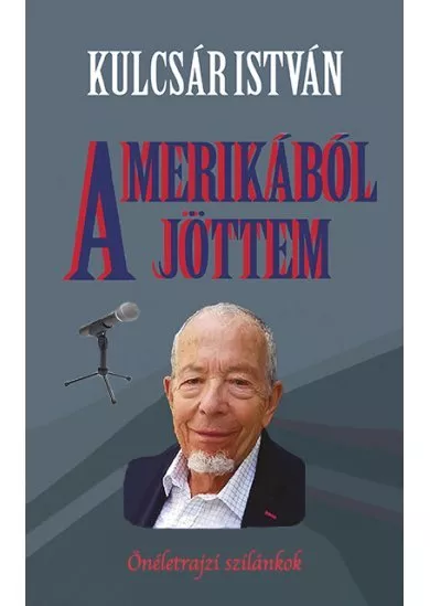 Amerikából jöttem - Önéletrajzi szilánkok