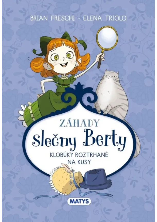 Brian Freschi - Záhady slečny Berty: Klobúky roztrhané na kusy