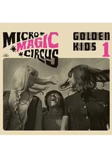 Golden Kids:  Micro - Magic - Circus / Golden Kids 1 - CD