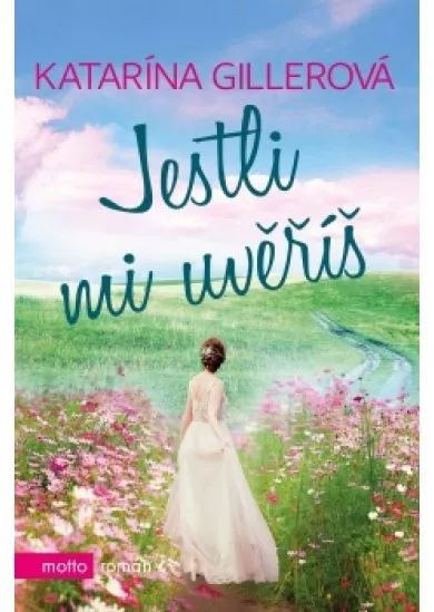 Jestli mi uvěříš