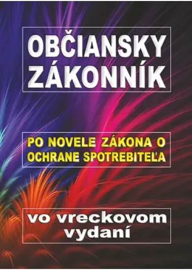 Občiansky zákonník po novele zákona o ochrane spotrebiteľa vo vreckovom vydaní