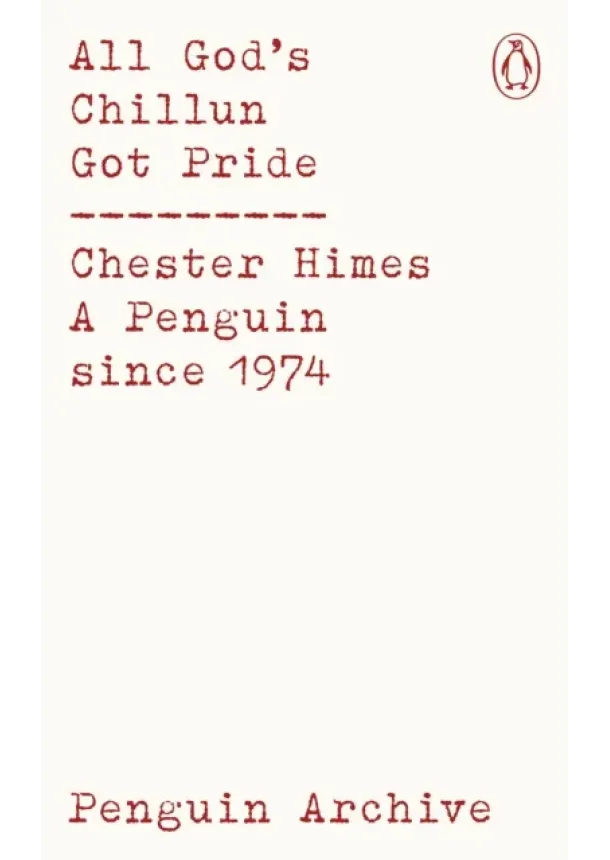 Chester himes - All Gods Chillun Got Pride
