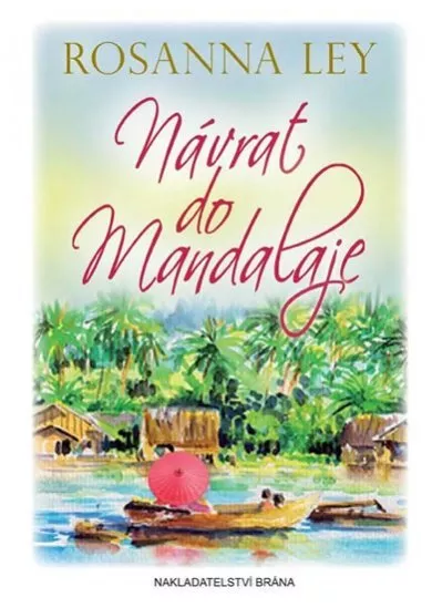 Návrat do Mandalaye