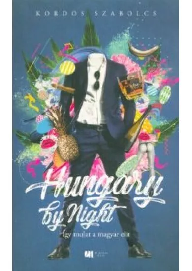 Hungary by Night - Így mulat a magyar elit