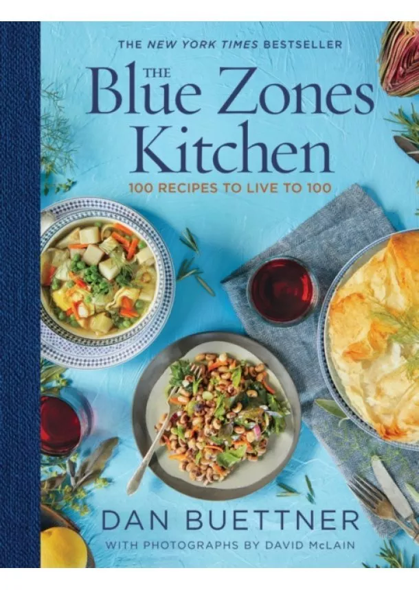 Dan Buettner - The Blue Zones Kitchen : 100 Recipes to Live to 100