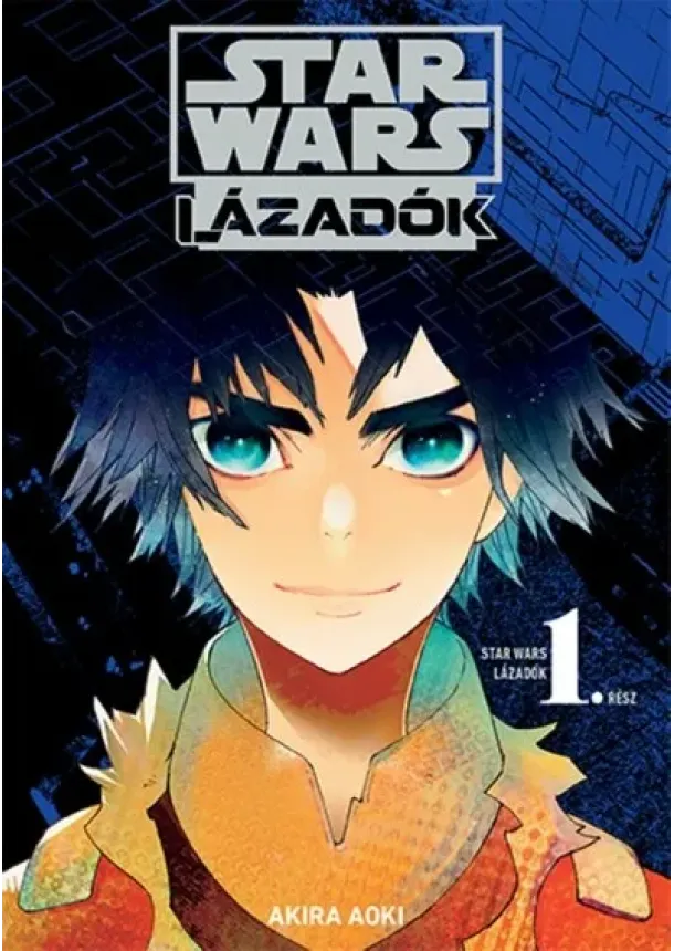 Akira Aoki - Star Wars: Lázadók 1. (manga képregény)