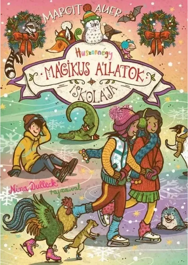 Margit Auer - Mágikus állatok iskolája 15. - Huszonnégy - Karácsonyi külön kiadás